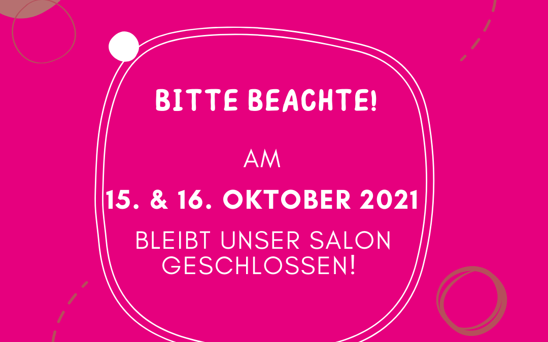 Salon bleibt geschlossen_Style Room Reutlingen_Sarah Kailer_08.10.2021