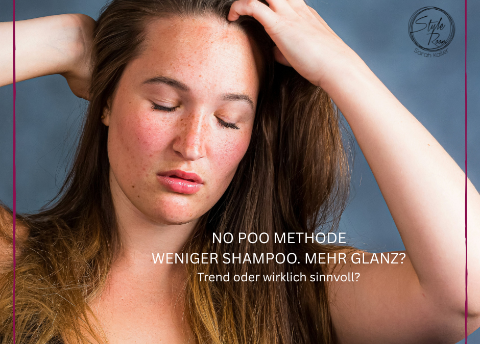 No Poo Methode mit Conditioner statt Shampoo für gesundes, glänzendes Haar im Style Room Reutlingen