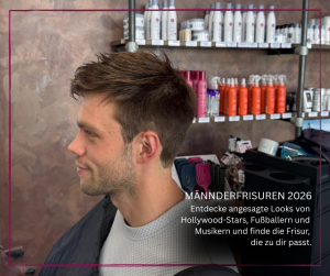Moderne Männerfrisuren 2026 mit Inspiration von Hollywood-Stars und Fußballprofis im Style Room Reutlingen
